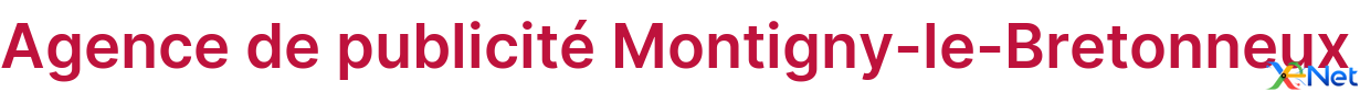 Agence de publicité Montigny-le-Bretonneux